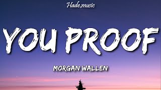 Morgan Wallen - You Proof (Lyrics)