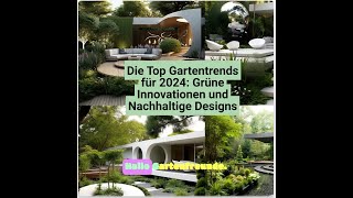 Die Top Gartentrends für 2024 Grüne Innovationen und Nachhaltige Designs