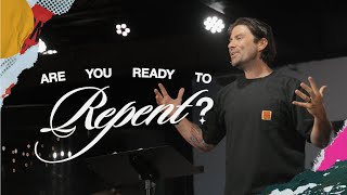 Are You Ready To Repent? | Acts #53