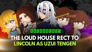 🇺🇸🇲🇽 The Loud House React to Lincoln as Uzui Tengen -  Gacha Reaction