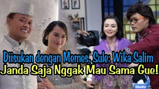 📽️Diisukan dengan Memes, Sule: Wika Salim Janda Saja Nggak Mau Sama Gue!