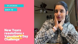 New Years Resolutions + Valentine’s Day Challenge | Vlogmas Day 15