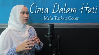 CINTA DALAM HATI - UNGU (Mela Tazkya Cover)