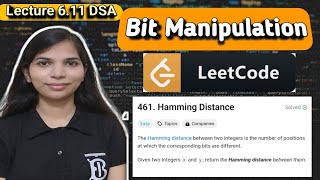 Lec 6.11: Hamming Distance Leetcode | Bit Manipulation | Bitmasking | Easy Explanation