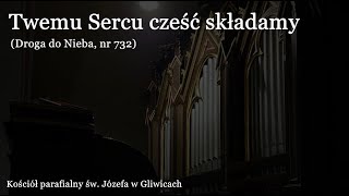 Twemu Sercu cześć składamy | Gliwice, św. Józefa