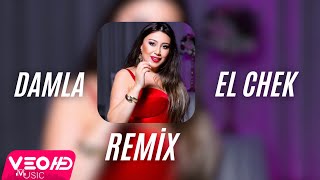 Damla - El Chek  (Valiyev Ekber & DJ Tural Aliyev Remix)