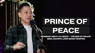 PRINCE OF PEACE - Fuji Harsono - Official Khotbah