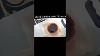 Black Tea With Zinda Tilismath | Zinda Tilismath Black Tea Just In 2 min #shorts #tea