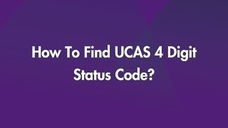 How To Find UCAS 4 Digit Status Code?