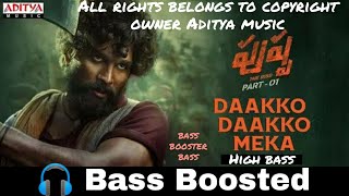 Daakko Daakko meka | Allu Arjun | Pushpa | Bass Boosted | Bass Booster Bass