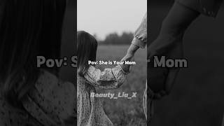 Pov: She is Your Mom 🎀🤍#asethetic #fyp #explore #viralshort #fypシ゚viral  #trending #shorts