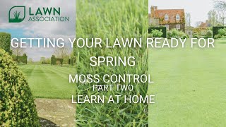 GETTING YOUR LAWN READY FOR SPRING | MOSS CONTROL | PART TWO | Lawn Association