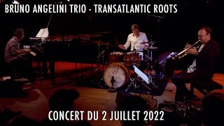 BRUNO ANGELINI TRIO - Transatlantic Roots - La VOD du Triton