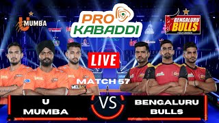 PKL Live | Pro Kabaddi 2023 live | U Mumba vs Bengaluru Bulls Match 57 |  PKL 10