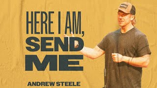 Here I Am Send Me by Andrew Steele