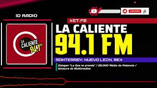 XET-FM • La Caliente 94.1 FM. Monterrey, Nuevo León, Méx 🇲🇽