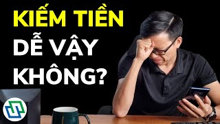 CHƠI GAME kiếm tiền, ĐỌC BÁO kiếm tiền, ĐI BỘ kiếm tiền, XEM VIDEO kiếm tiền? Dễ thật không?