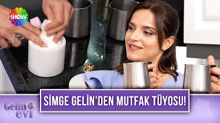 Simge Gelin'den matlaşan metal eşyaları bebek yağıyla parlatma tüyoları! | Gelin Evi 1390. Bölüm