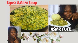 ASMR PLANTAIN FUFU + EGUSI & ACHI SOUP MUKBANG (EXTREMELY CRUNCHY)