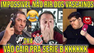 IMPOSSIVEL NÃO RIR ! REAÇÕES DOS VASCAINOS E TRISTEZA TOTAL KKKKK - VASCO 2X4 CORINTHIANS