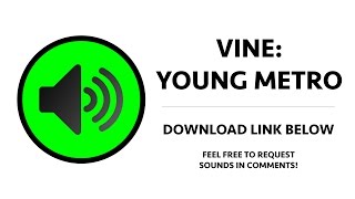 Vine - Young Metro Sound Effect