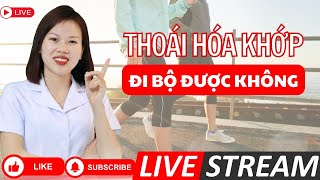 Thoái hóa khớp Có đi bộ được không? | Bác sĩ Trang