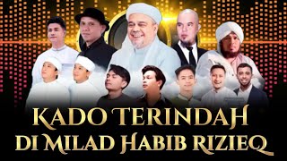 KADO TERINDAH DI MILAD HABIB RIZIEQ SYIHAB - PARA ARTIS MEMBAWAKAN NASYID KARYA HRS