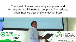 Focus on Forestry The latest biomass processing equipment and techniques available