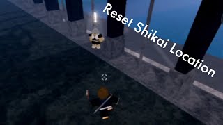 Reset Shikai Location (Project Mugetsu)