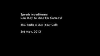 Speech Impediments Can They Used For Comedic Effect? (Your Call)