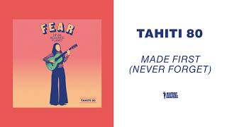 Tahiti 80 - Made First (Never Forget) (Acoustic Version)