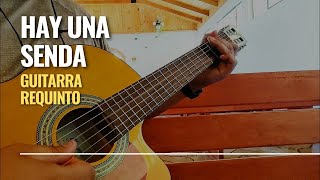 HAY UNA SENDA | Requinto cristiano | Guitarra