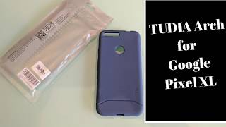 TUDIA ARCH case for Google Pixel XL review