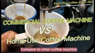 What is the difference between home coffee machine to commercial coffee machine?