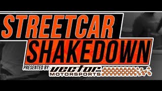 Milan Dragway - Streetcar Shakedown 2018 ( Presented by Vector Motorsports, LLC )