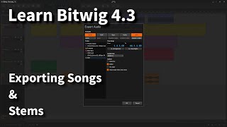 Learn Bitwig 4.3 | Exporting Songs and Stems