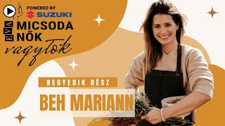 Micsoda nők vagytok! 4. rész: Beh Mariann