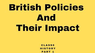 British Policies and Their Impact|part(1)|class 8|History|ICSE