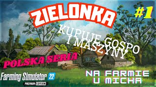 Polska Seria #1 - Zielonka - Na Farmie U Micha - Farming Simulator 22