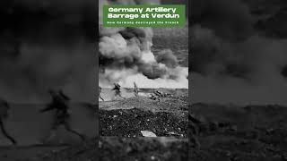 How Germany pulverized the French in Verdun - The Brutal Artillery Barrage at Verdun World War 1