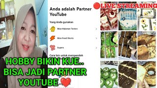 DARI HOBBY BIKIN KUE BISA JADI PARTNER YOUTUBE