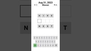 Weaver - HIVE NEST - Aug 31, 2023 #apuzzleenthusiast #weaver #wordle #short