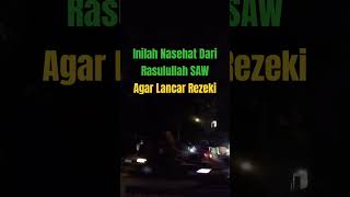 Inilah Nasehat Dari Rasulullah Agar Rezeki Lancar #islamshorts