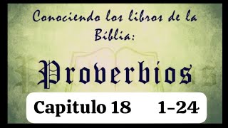 Proverbios Capitulo 18 versículos del 1-24