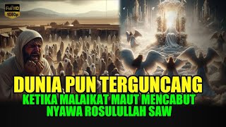 Wajib Di tonton!! Pesan Rasulullah SAW Sebelum Wafat