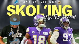 SKOL'ing W/The Enemy Lions vs. Vikings With Dose of Dion