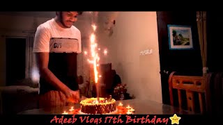 Adeeb Vlogs turns 17 YEARS OLD!!! | Birthday Vlog | জন্মদিনের ভিডিও |আমার কাজিনের বাড়িতে পার্টি |