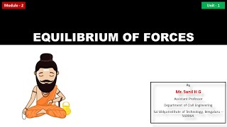 Equilibrium of Forces (Module 2 Unit 1 )