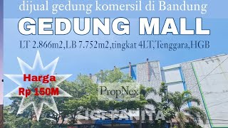 Wow jrg ada!Dijual gedung mal di Bandung,Jawa Barat LT 2866m2 LB 7752m2, 4lt,tenggara,HGB,Rp 150M