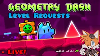 Doing Geometry Dash level requests live!